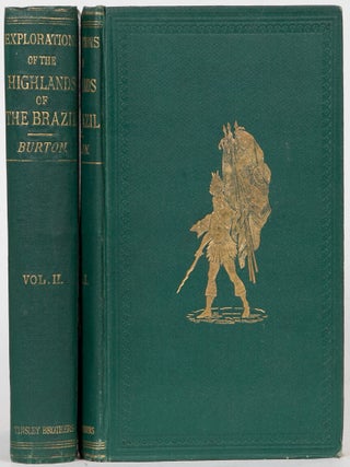 Item #3833 Explorations of the Highlands of Brazil. Richard Burton
