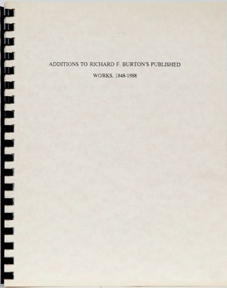 Item #3847 Additions to Richard F Burton's Published Works 1848-1888. B. Casari
