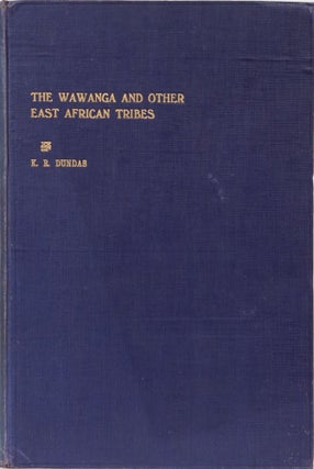 Item #3928 The Wawanga and other East African Tribes. K. R. Dundas