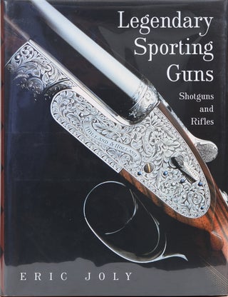 Item #3966 Legendary Sporting Guns. E. Joly