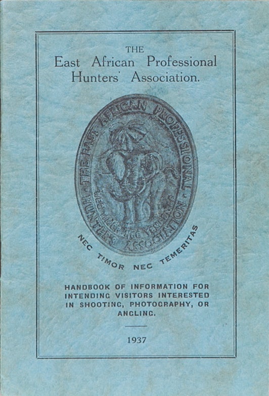 Item #4020 Handbook of Information for intending visitors interested in shooting, photography or angling. East African Professional Hunters' Association.
