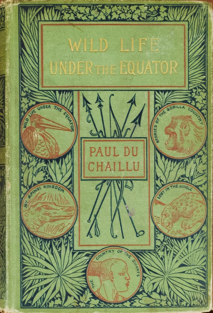 Item #4024 Wild Life Under the Equator. Paul Du Chaillu.