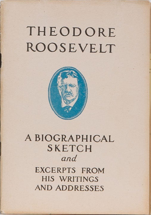 Item #4171 Theodore Roosevelt. H. Hagedorn.