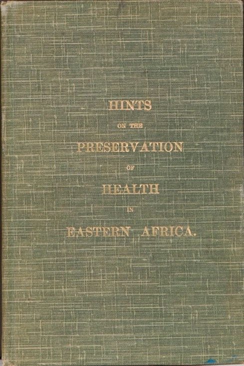 Item #4192 Hints on the Preservation of Health in Eastern Africa. Crown Agents of the Colonies.