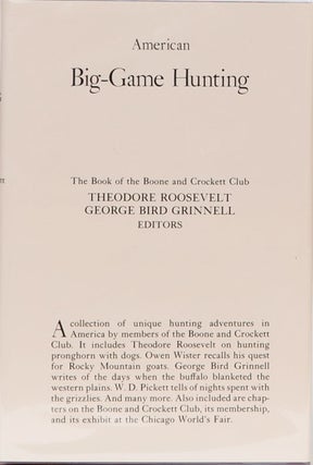 Item #4239 American Big-Game Hunting. Boone, Roosevelt Crockett Club, T., G. Grinnell