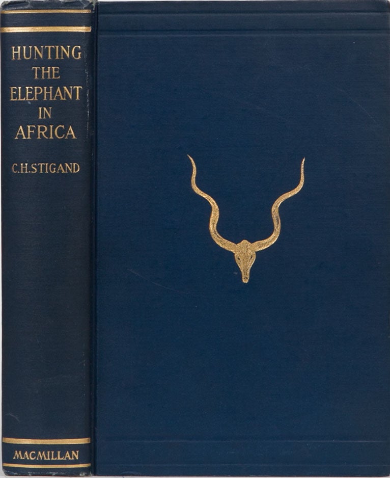 Item #4278 Hunting the Elephant in Africa. Capt C. H. Stigand.