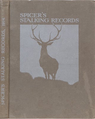 Item #4367 Spicer's Stalking Records Season 1913. Peter Spicer