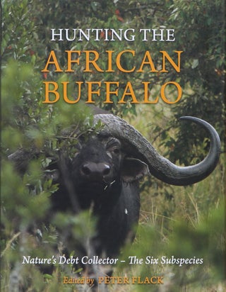 Item #4467 HUNTING THE AFRICAN BUFFALO. Peter Flack