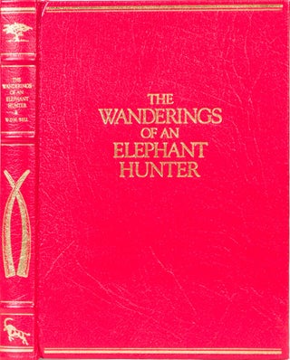 Item #4644 The Wanderings of an Elephant Hunter. W. D M. Bell