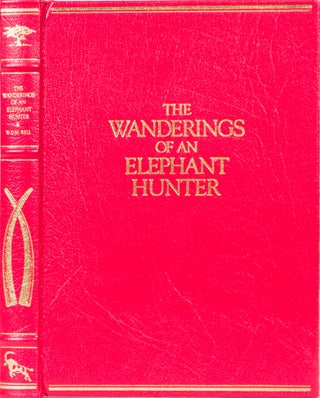 Item #4644 The Wanderings of an Elephant Hunter. W. D. M. Bell