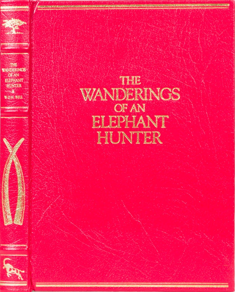 Item #4644 The Wanderings of an Elephant Hunter. W. D. M. Bell.