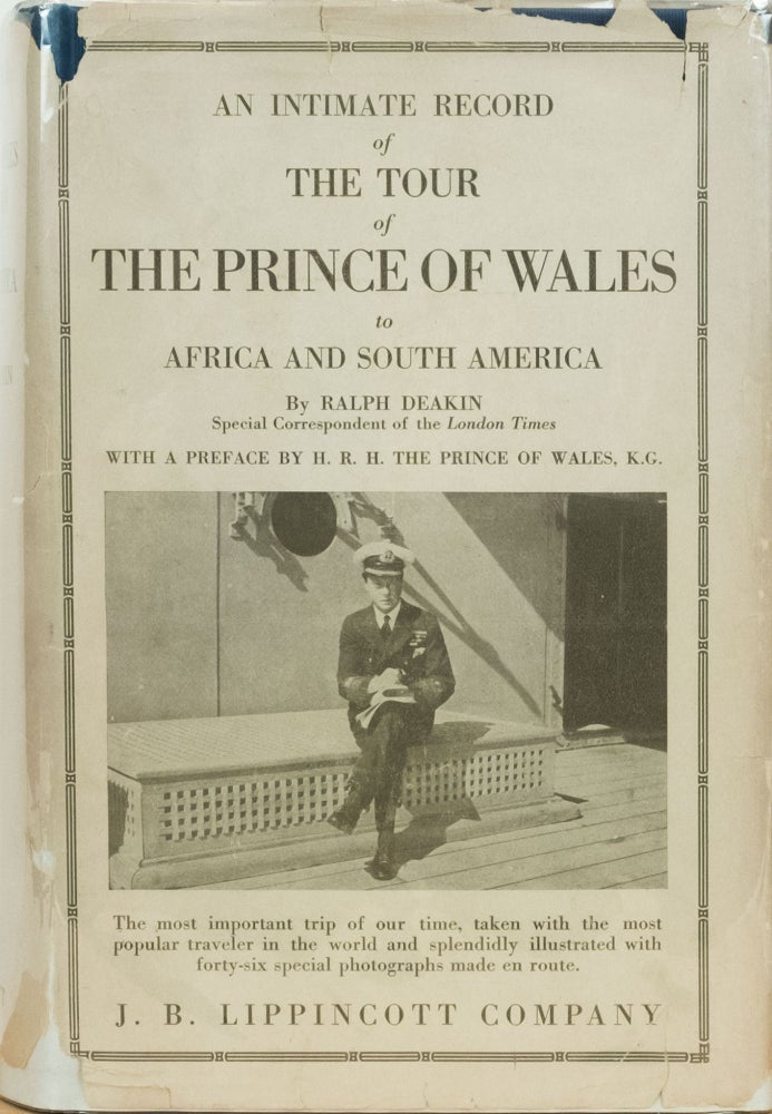 Item #4661 The Tour of the Prince of Wales to Africa and South America. Ralph Deakin.