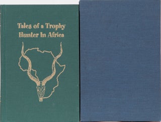 Item #4676 Tales of a Trophy Hunter in Africa. Peter Flack