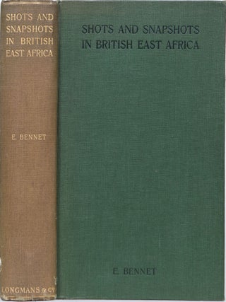 Item #4678 Shots and Snapshots in British East Africa. E. Bennett