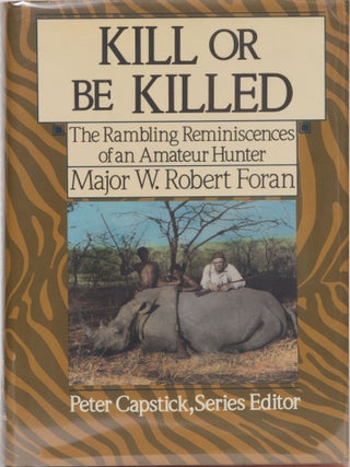Item #4726 Kill or Be Killed. Major W. Robert Foran