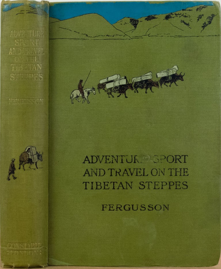 Item #4821 Adventure Sport and Travel on the Tibetan Steppes. W. Fergusson.