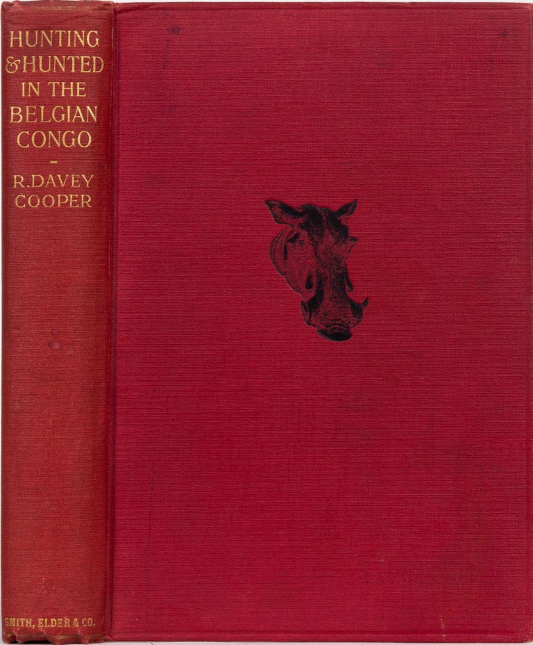 Item #5103 Hunting and Hunted in the Belgian Congo. D. Cooper.