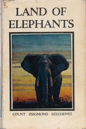 Item #5162 The Land of Elephants. Z. Szechenyi