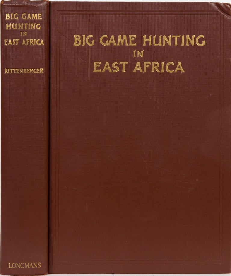 Item #5242 Big Game Hunting and Collecting in East Africa 1903-1926. Kalman Kittenberger.