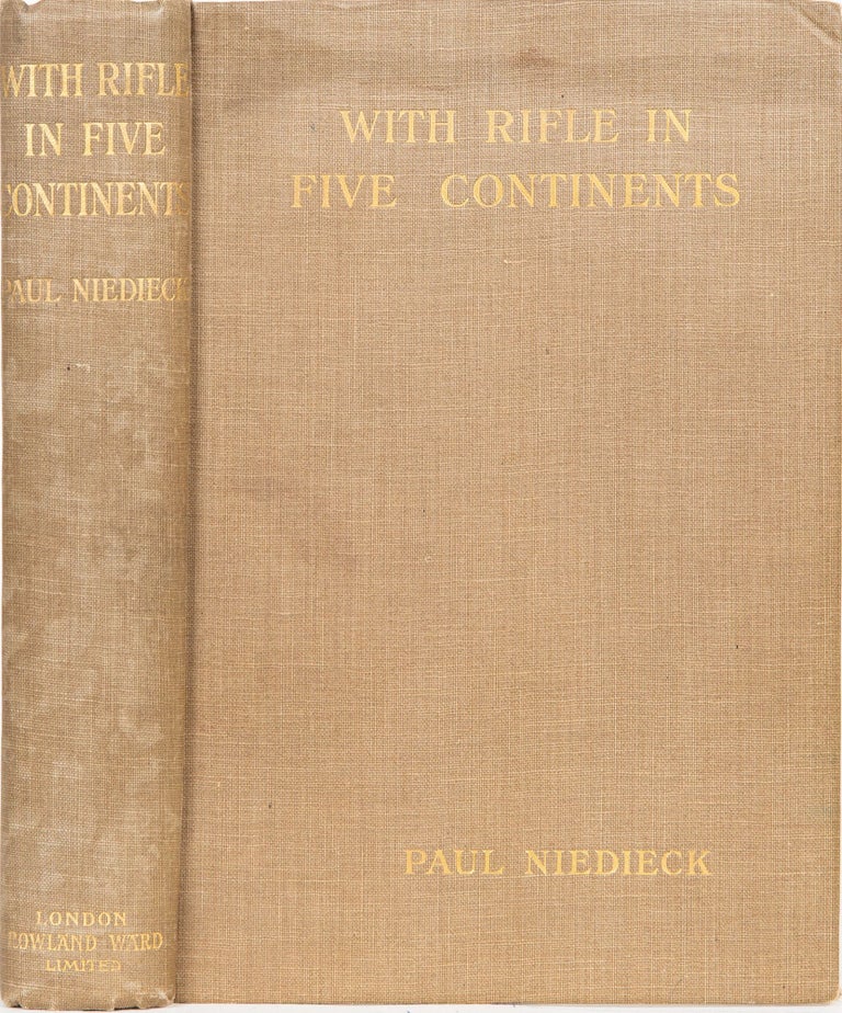 Item #5376 With Rifle in FIve Continents. Paul Niedieck.