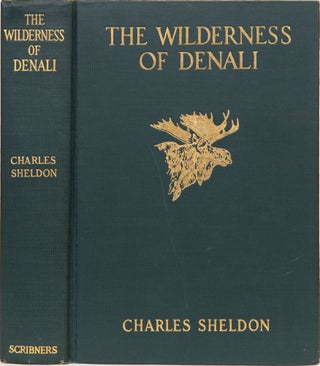 Item #5445 The Wilderness of Denali. Charles Sheldon