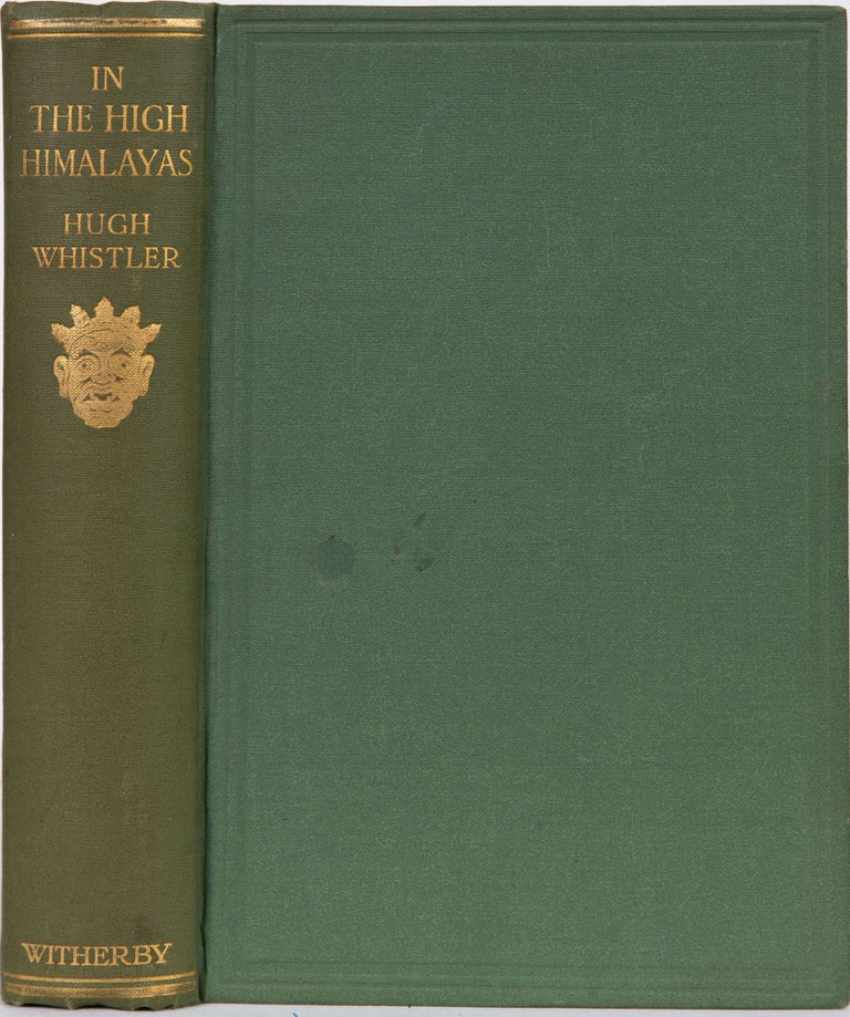 Item #5473 In the High Himalayas. Hugh Whistler.