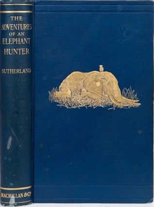 Item #5613 The Adventures of an Elephant Hunter. James Sutherland