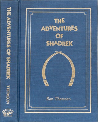 Item #5626 The Adventures of Shadrek. Ron Thomson