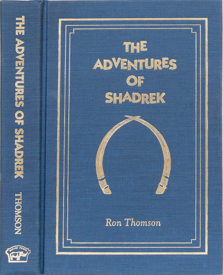 Item #5626 The Adventures of Shadrek. Ron Thomson.