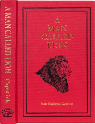 Item #5775 A Man Called Lion. Peter Capstick