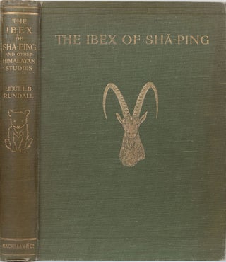 Item #5816 The Ibex of Sha-Ping and other Himalayan studies. L. Rundall