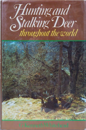 Item #5838 Hunting and Stalking Deer throughout the World. G. K. Whitehead