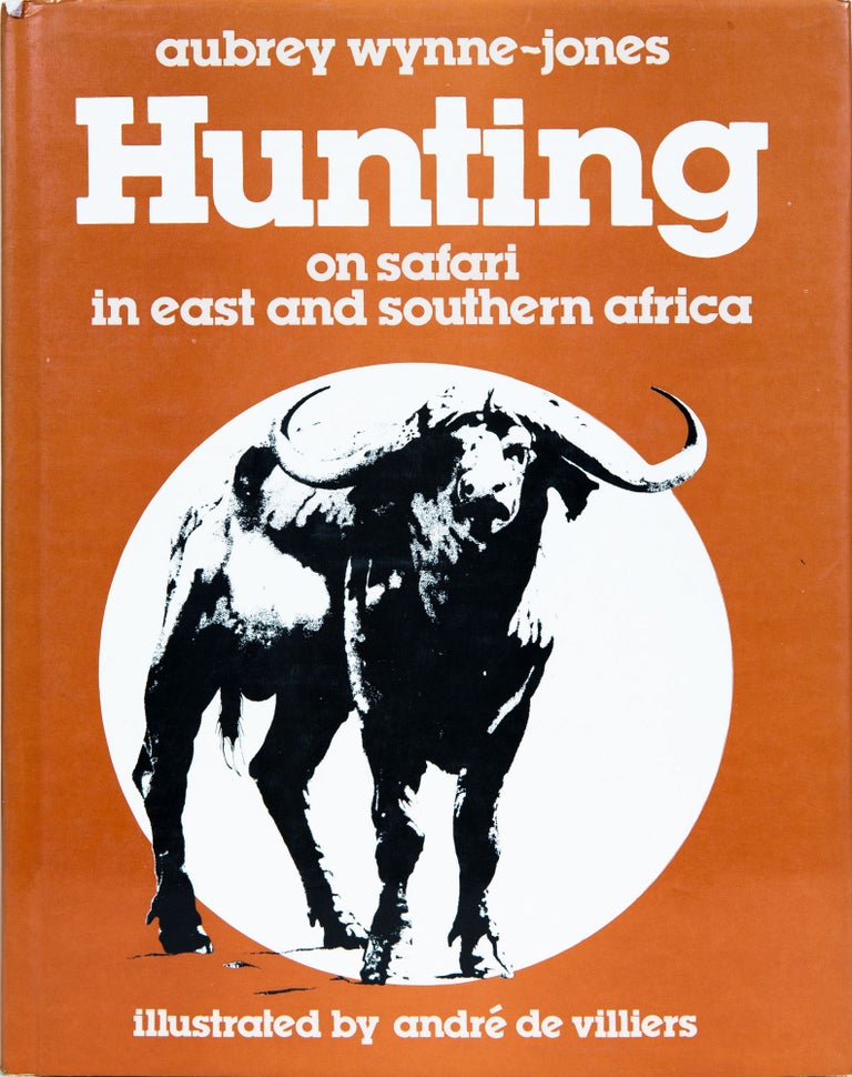 Item #5932 Hunting: On Safari in East and Southern Africa. A. Wynne-Jones.
