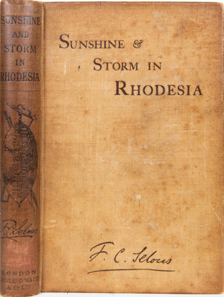 Item #5942 Sunshine & Storm in Rhodesia. Frederick Courteney Selous.