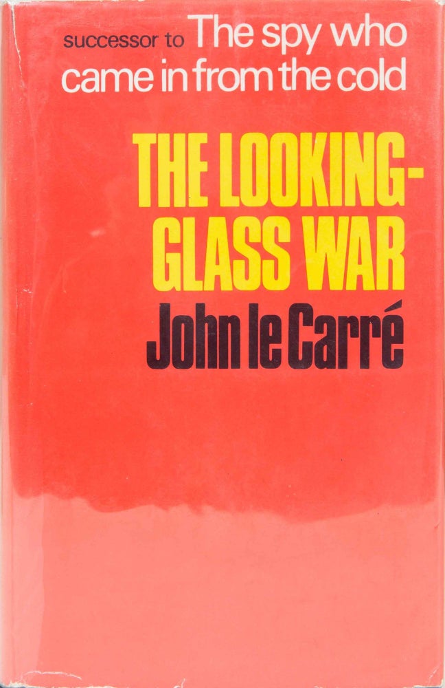 Item #6082 The Looking-Glass War. John leCarre.
