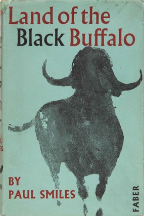 Item #6100 Land of the Black Buffalo. Paul Smiles