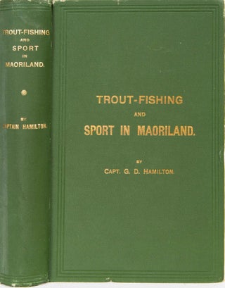 Item #6123 Trout Fishing and Sport in Maioriland. Capt Hamilton, G. D
