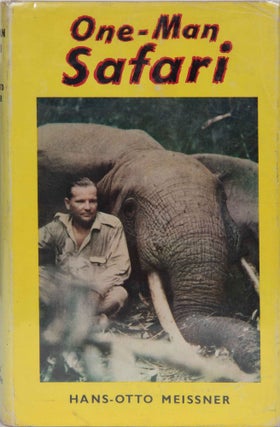 Item #6186 One-Man Safari. H. Meissner