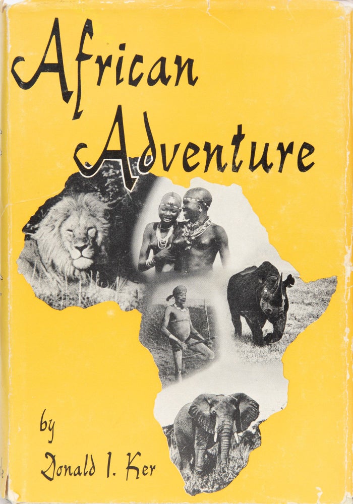 Item #6203 African Adventure. Donald I. Ker.