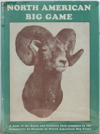 Item #6278 Records of North American Big Game 1939. Boone, Anthony Crockett Club, H. E., R. R M....