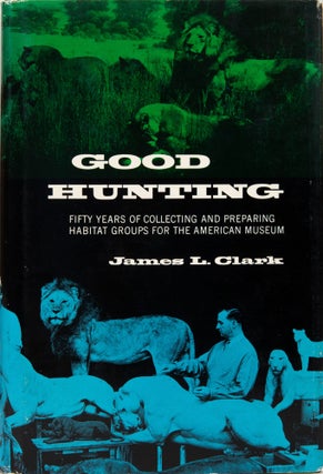 Item #6297 Good Hunting. James L. Clark
