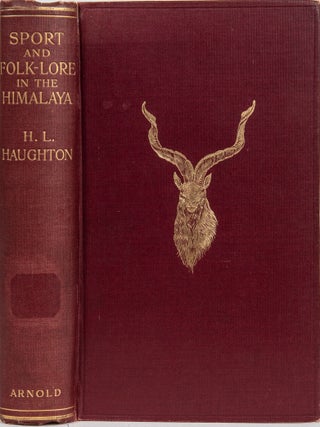 Item #6334 Sport and Folklore in the Himalaya. H. L Haughton