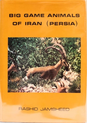 Item #6347 Big Game Animals of Iran (Persia). Rashid Jamsheed