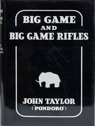 Item #6433 Big Game and Big Game Rifles. John Taylor