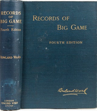 Item #6495 Records of Big Game Fourth edition. Rowland Ward