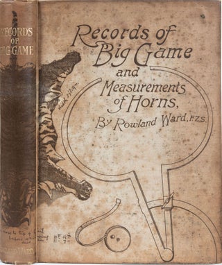 Item #6496 Records of Big Game and Measurement of Horns. Rowland Ward