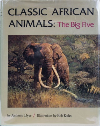 Item #6502 Classic African Animals: The Big Five. Anthony Dyer
