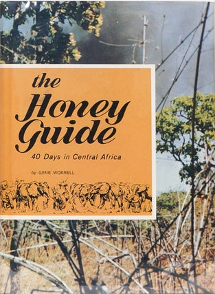 Item #6566 The Honey Guide. Gene Worrell