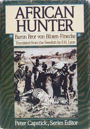 Item #6575 African Hunter. Bror Von Blixen Finecke