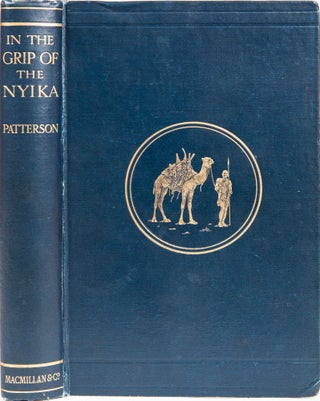 Item #6591 In the Grip of the Nyika. J. H. Patterson